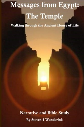 Messages from Egypt The Temple Walking through the Ancient House of Life
